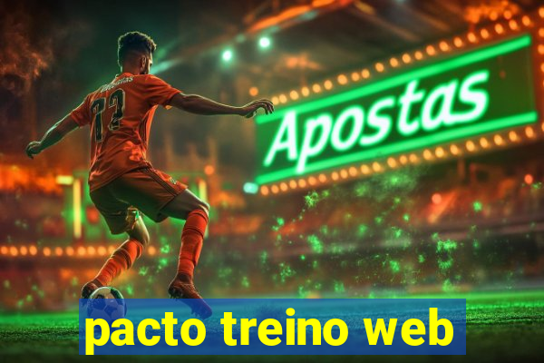 pacto treino web